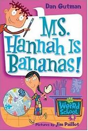 Cover of: My Weird School #4: Ms. Hannah Is Bananas! (My Weird School)