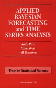 Applied Bayesian forecasting and time series analysis by Andy Pole