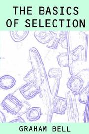 Cover of: The basics of selection by Bell, Graham