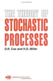 The theory of stochastic processes by Cox, D. R., D.R Cox, H.D. Miller