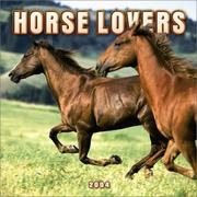Cover of: Horse Lovers 2004 Calendar | 