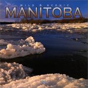 Cover of: Wild & Scenic Manitoba 2004 Calendar