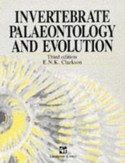 Cover of: Invertebrate Palaeontology and Evolution by E. N. K. Clarkson