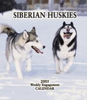 Cover of: Siberian Huskies 2005 Weekly Engagement Calendar | BrownTrout Publishers