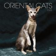 Cover of: Oriental Cats 2005 Wall Calendar | BrownTrout Publishers