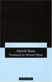 Cover of: Hedda Gabler (Methuen's Theatre Classics) by Henrik Ibsen