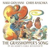 Cover of: The Grasshopper's Song: An Aesop's Fable Revisited