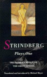 Cover of: Plays One: The Father, Miss Julie, The Ghost Sonata (Methuen World Dramatists Series)