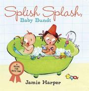 Cover of: Splish Splash, Baby Bundt: A Recipe for Bath Time (Baby Bundt)