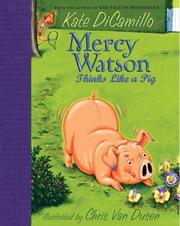 Cover of: Mercy Watson Thinks Like a Pig (Mercy Watson) by Kate DiCamillo