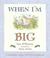 Cover of: When I'm Big