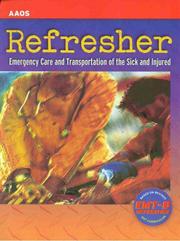 Cover of: Refresher: Emergency Care and Transportation of the Sick and Injured