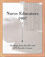 Cover of: Nurse Educators 1997: Findings From the RN and LPN Faculty Census (National League for Nursing)