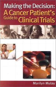 Cover of: Making the Decision: A Cancer Patient's Guide to Clinical Trials