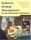Cover of: Pediatric Airway Management for the Pre-Hospital Professional