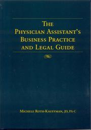 Cover of: Physician Assistant Business Practice and Legal Guide | Michele Roth-Kauffman