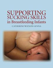 Supporting Sucking Skills in Breastfeeding Infants by Catherine Watson Genna