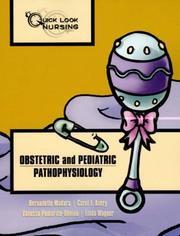 Cover of: Quick Look Nursing: Obstetric and Pediatric Pathophysiology (Quick Look Nursing)