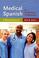 Cover of: Medical Spanish for Health Care Professionals