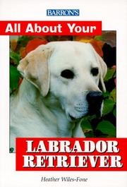 Cover of: Barron's All About Your Labrador Retriever