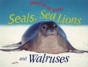 Cover of: Seals, Sea Lions, and Walruses (Animals of the Oceans)