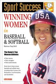 Cover of: Winning Women in Baseball and Softball (Sport Success Series) by Marlene Targ Brill