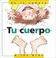 Cover of: Tu Cuerpo, De La Cabeza a Los Pies