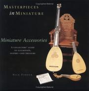 Cover of: Masterpieces in Miniature - Miniature Accessories, A Collectors' Guide to Illuminate, inspire - and Treasure (Volume 2)