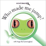 Cover of: Who Made Me Jump? (Animal Detectives)