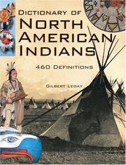 Cover of: Dictionary of North American Indians by Gilbert Legay