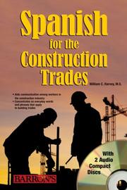 Spanish for the Construction Trade with Audio CDs by William C. Harvey