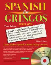 Cover of: Spanish for Gringos Level 1 with 2 Audio CDs by William C. Harvey M.S.