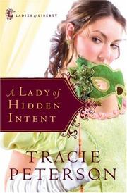 A Lady of Hidden Intent (Ladies of Liberty, Book 2) by Tracie Peterson