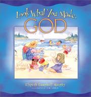 Cover of: Look What You Made, God by Elspeth Campbell Murphy