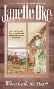 Cover of: When Calls the Heart (Canadian West) by Janette Oke