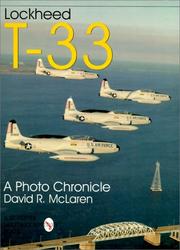 Cover of: Lockheed T-33: A Photo Chronicle (Schiffer Military/Aviation History)