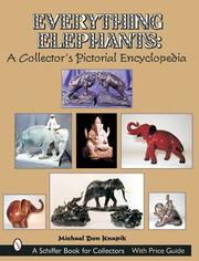 Everything Elephants by Michael Don Knapik
