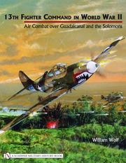 Cover of: 13th Fighter Command in World War II: Air Combat Over Guadalcanal and the Solomons