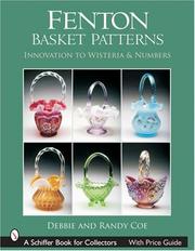Cover of: Fenton Basket Patterns: Innovation to Wisteria & Numbers (Schiffer Book for Collectors)