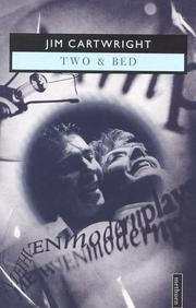 Cover of: Two & Bed | Jim Cartwright