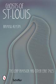 Ghosts of St. Louis by Bryan Alaspa