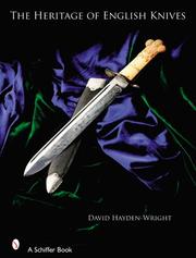 Cover of: The Heritage of English Knives by David Hayden-Wright