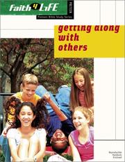 Cover of: Getting Along with Others (Faith 4 Life: Preteen Bible Study)