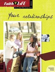 Cover of: Your Relationships (Faith 4 Life: Senior High Bible Study)