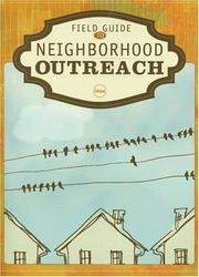 Cover of: Field Guide to Neighborhood Outreach by Heather Dunn, Cheri R. Gillard, Gina Leuthauser