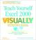 Cover of: Teach Yourself Excel 2000 VISUALLY