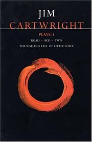 Cover of: Cartwright Plays 1: Road, Bed, Two, Fallof Little Voice (Contemporary Dramatists Series)