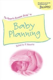 Cover of: The Parent's Success Guide to Baby Planning (For Dummies (Lifestyles Paperback))