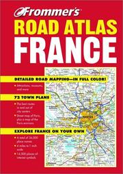 Cover of: Frommer's Road Atlas France, Fourth Edition by Inc. The Automobile Association, Automobile Association (Great Britain), Inc. The Automobile Association, Automobile Association (Great Britain)