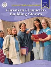 Cover of: Christian Character Building Stories for Middle Grade Students, Grades 5-8